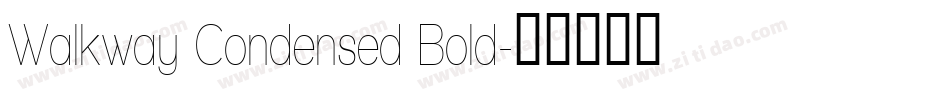 Walkway Condensed Bold字体转换